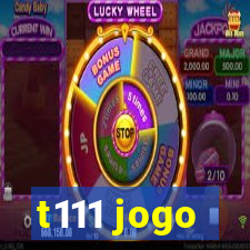 t111 jogo